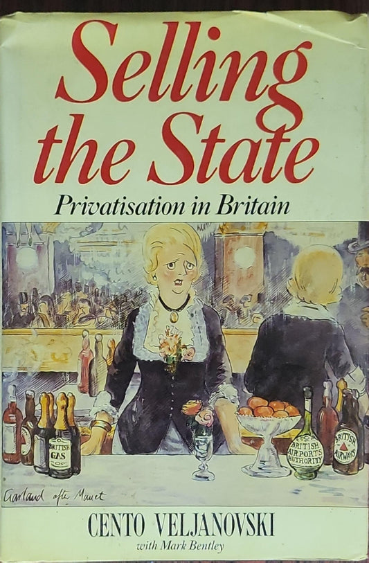 Selling the State: Privatisation in Britain