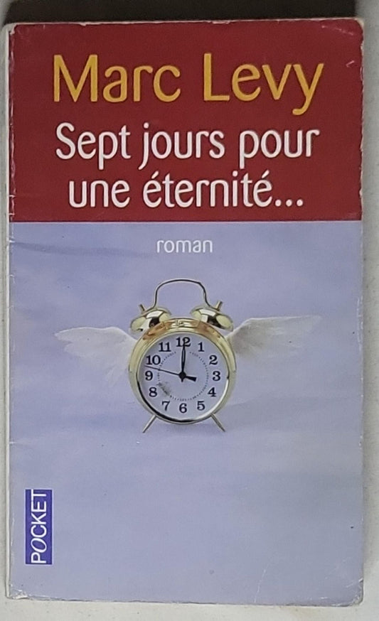 Sept jours pour une éternité...: roman