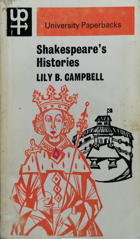 Shakespeare's Histories By Lily B. Campbell