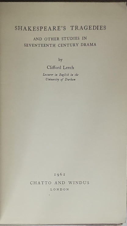 Shakespeare's Tragedies: and Other Studies in Seventeenth Century Drama