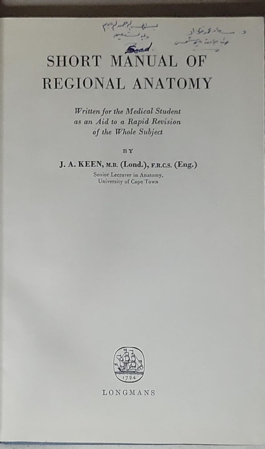 Short Manual of Regional Anatomy: Written for the Medical Student as an Aid to a Rapid Revision of the Whole Subject