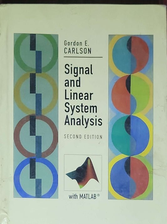 Signal and Linear System Analysis: Second Edition