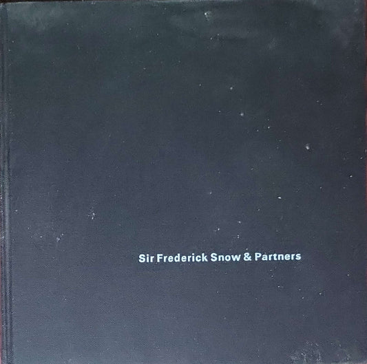 Sir Frederick Snow & Partners - Consulting Engineers 1943-1968: (published to mark the 25th anniversary)