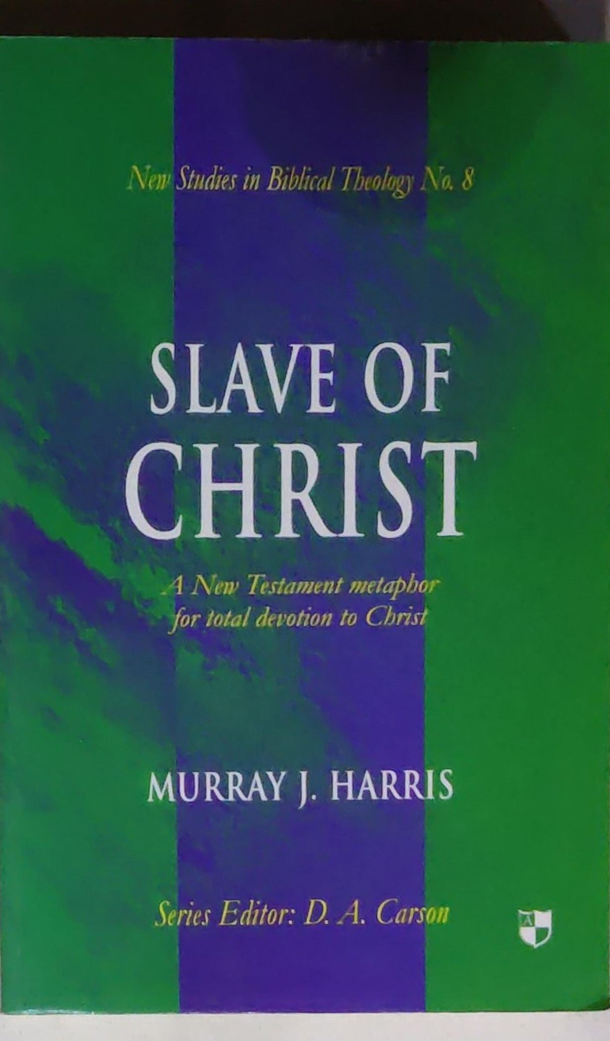 Slave of Christ: A New Testament metaphor for total devotion to Christ