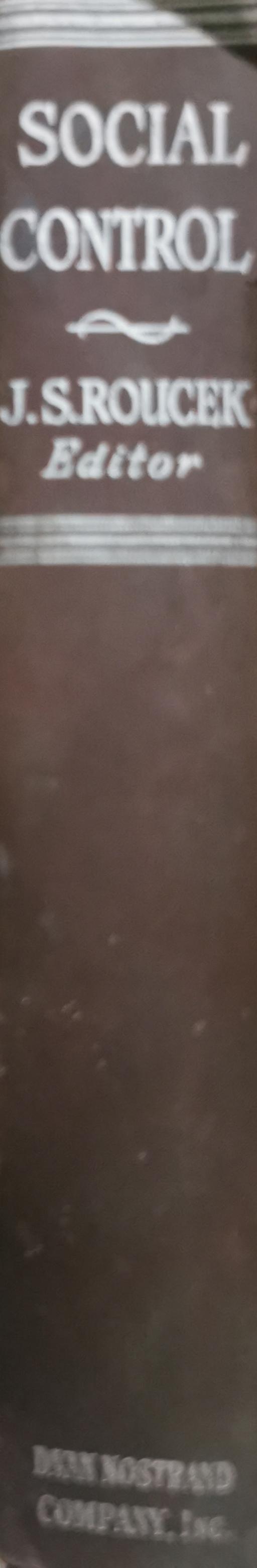 Social Control By Joseph S. Roucek, Ph.D. and Associates