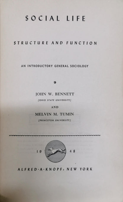 Social Life: Structure and Function By John W. Bennett and Melvin M. Tumin