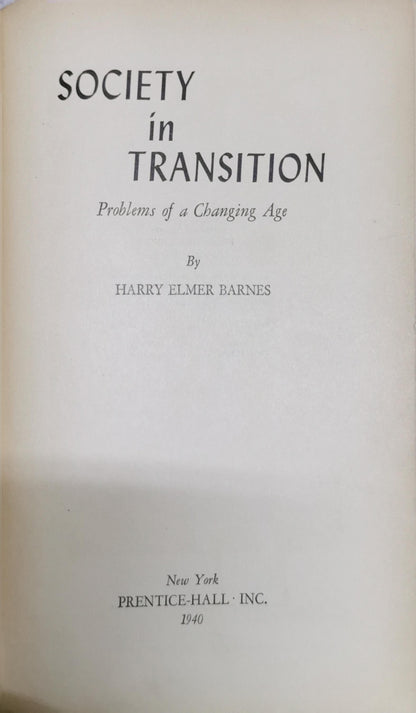 Society in Transition: Problems of a Changing Age By Harry Elmer Barnes