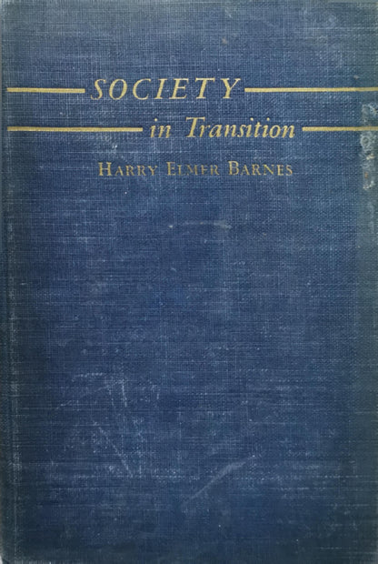 Society in Transition: Problems of a Changing Age By Harry Elmer Barnes