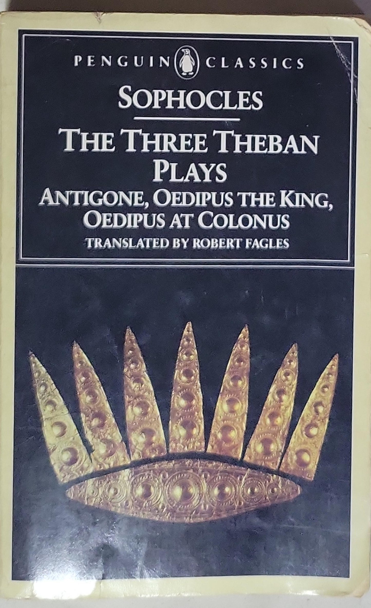 Sophocles: The Three Theban Plays: Antigone, Oedipus the King, Oedipus at Colonus