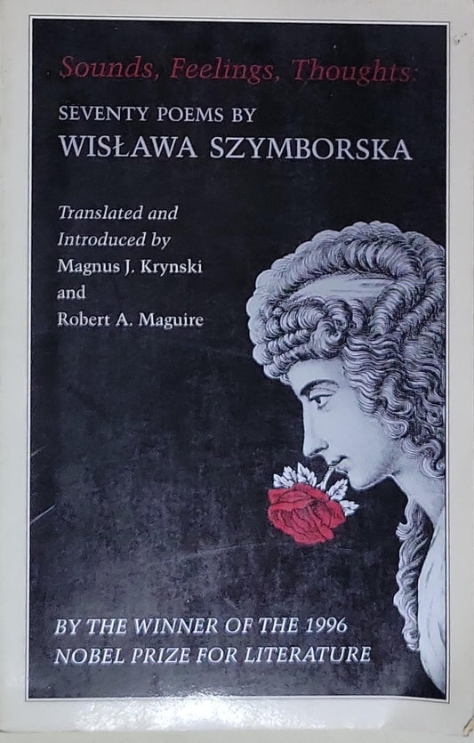 Sounds, Feelings, Thoughts: Seventy Poems by Wisława Szymborska