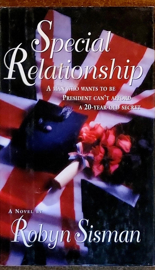 Special Relationship: A Man Who Wants to Be President Can't Afford a 20-Year-Old Secret