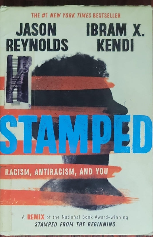 Stamped: Racism, Antiracism, and You: Racism, Antiracism, and You