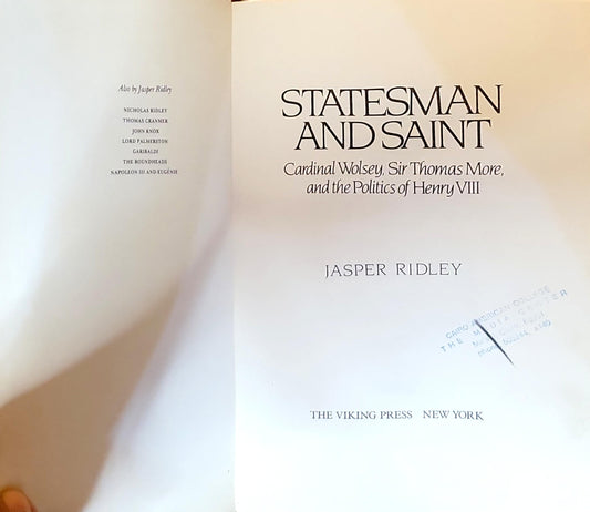 Statesman and Saint: Cardinal Wolsey, Sir Thomas More, and the Politics of Henry VIII