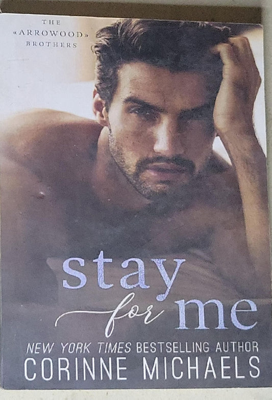Stay for Me: The Arrowood Brothers, Book 4