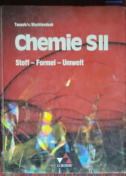 Stoff – Formel – Umwelt: Chemie S II [Hauptband]