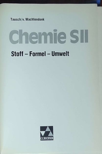 Stoff – Formel – Umwelt: Chemie S II [Hauptband]