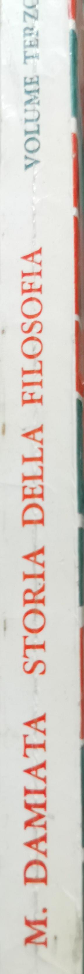Storia della Filosofia: Volume Terzo: Dall'Idealismo al Neo-Positivismo By Marino Damiata