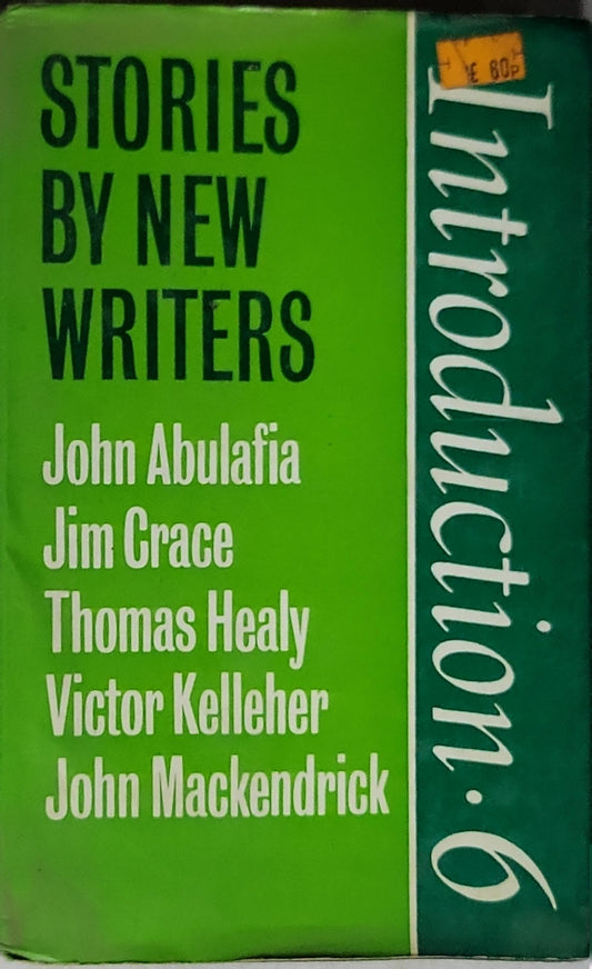 Stories by New Writers By John Abulafia and Jim Crace and Thomas Healy and Victor Kelleher and John Mackendrick