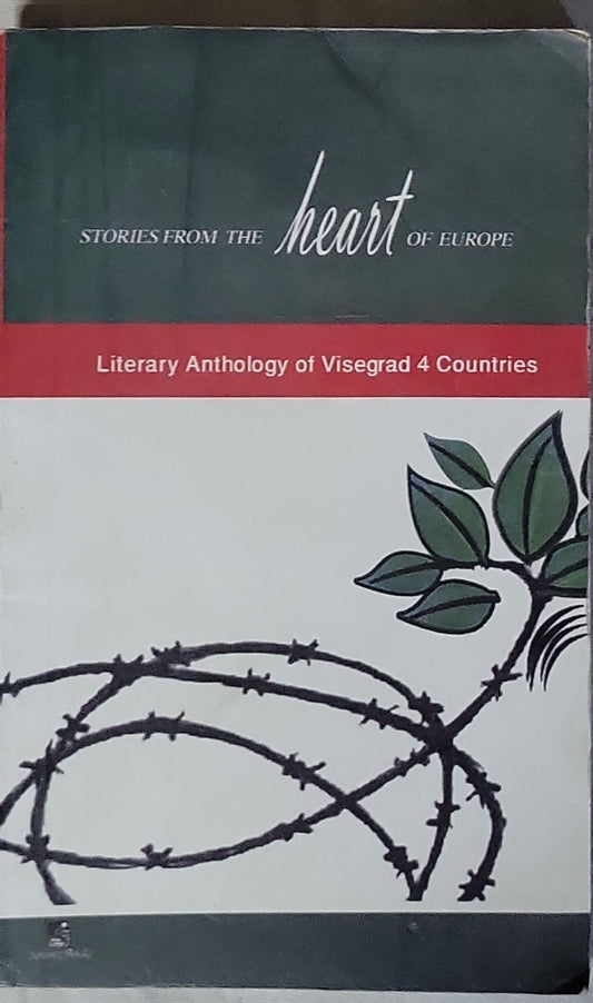 Stories from the heart of Europe: Literary Anthology of Visegrad 4 Countries