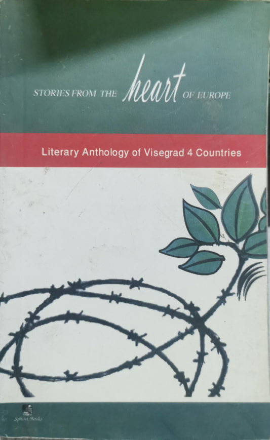 Stories from the heart of Europe: Literary Anthology of Visegrad 4 Countries