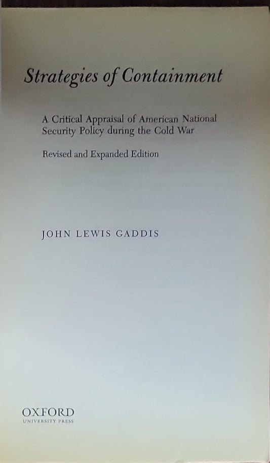 Strategies of Containment: A Critical Appraisal of American National Security Policy During the Cold War