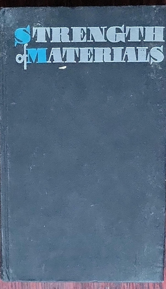 Strength of Materials: (translated from Russian; Foreign Languages Publishing House, Moscow)