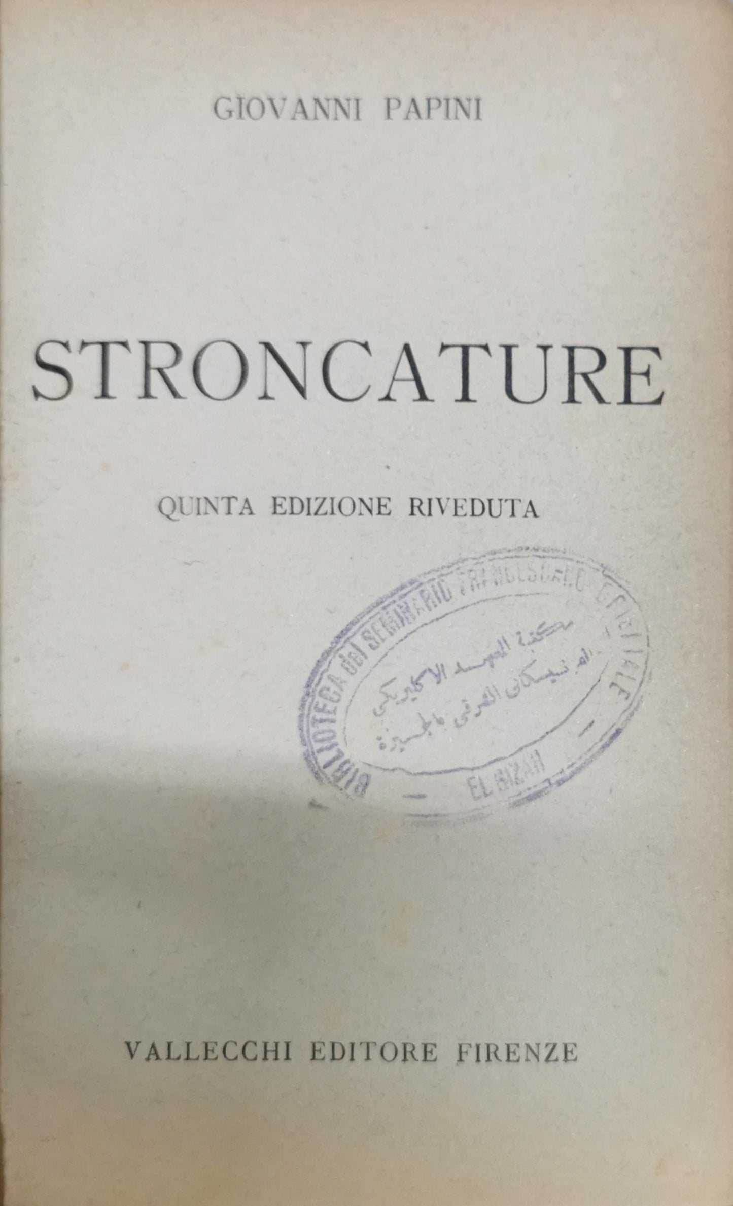 STRONCATURE: Quinta Edizione Riveduta By GIOVANNI PAPINI