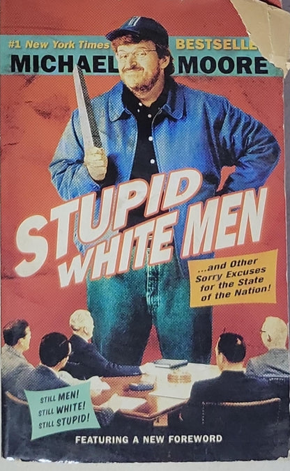 Stupid White Men: ...and Other Sorry Excuses for the State of the Nation!