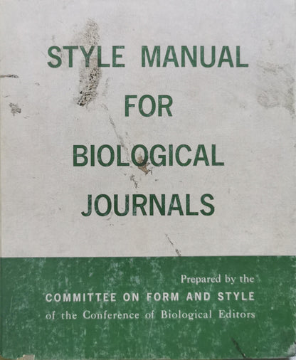Style Manual for Biological Journals By Conference of Biological Editors. Committee on Form and Style