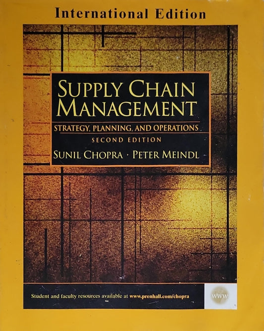 Supply Chain Management: Strategy, Planning, and Operations: Second Edition