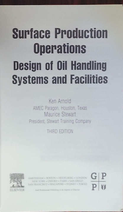 Surface Production Operations: Design of Oil Handling Systems and Facilities