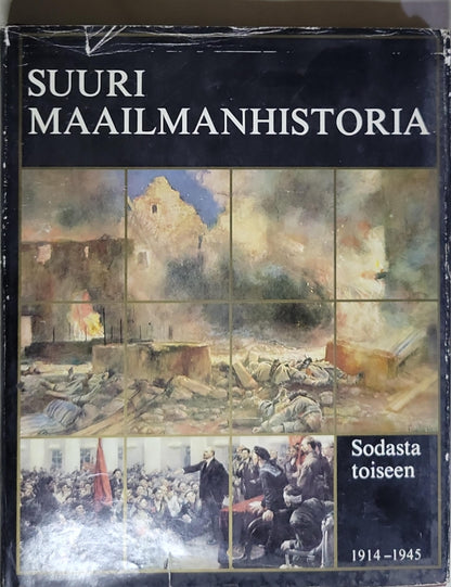 Suuri maailmanhistoria Osa 13: Sodasta toiseen 1914-1945