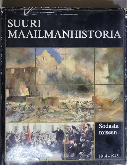 Suuri maailmanhistoria Osa 13: Sodasta toiseen 1914-1945