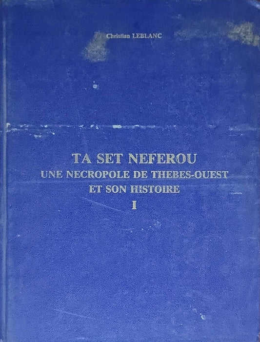 Ta Set Neferou: Une nécropole de Thèbes-Ouest et son Histoire