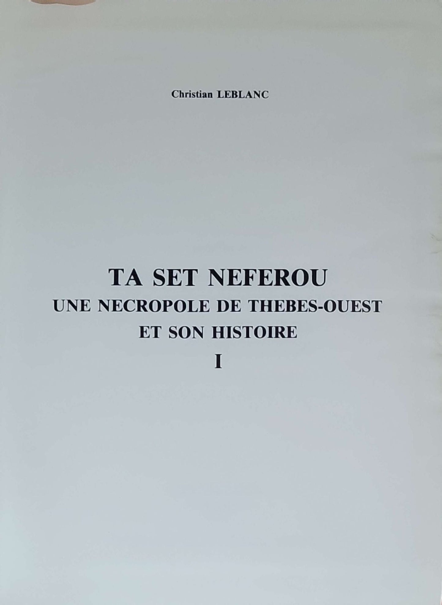 Ta Set Neferou: Une nécropole de Thèbes-Ouest et son Histoire
