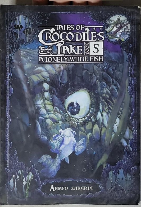 Tales of Crocodiles: Book 5 — A Lonely White Fish: (Arabic edition) By Ahmed Zakaria