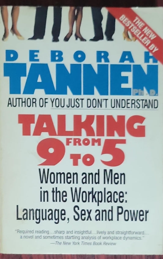 Talking from 9 to 5: Women and Men in the Workplace: Language, Sex and Power