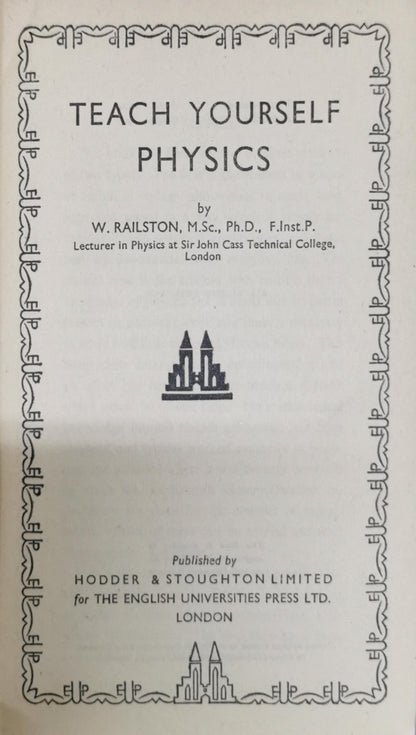 Teach Yourself Physics By W. Railston