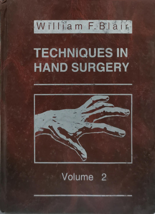 Techniques in Hand Surgery By William F. Blair