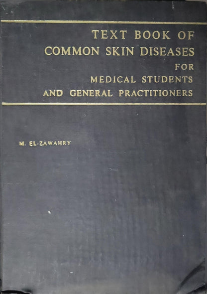 Text Book of Common Skin Diseases for Medical Students and General Practitioners By M. El-Zawahry