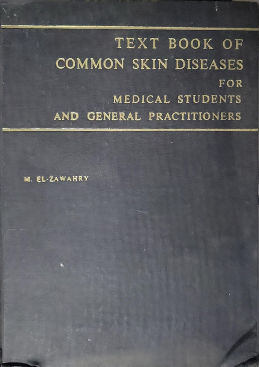 Text Book of Common Skin Diseases for Medical Students and General Practitioners By M. El-Zawahry