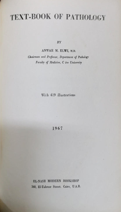 Text-Book of Pathology: Fourth Edition By Anwar M. Elwi, M.D.