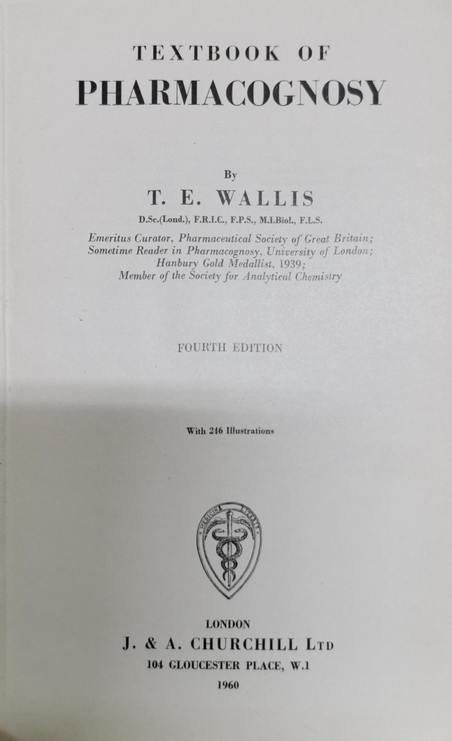 Textbook of Pharmacognosy By T. E. Wallis