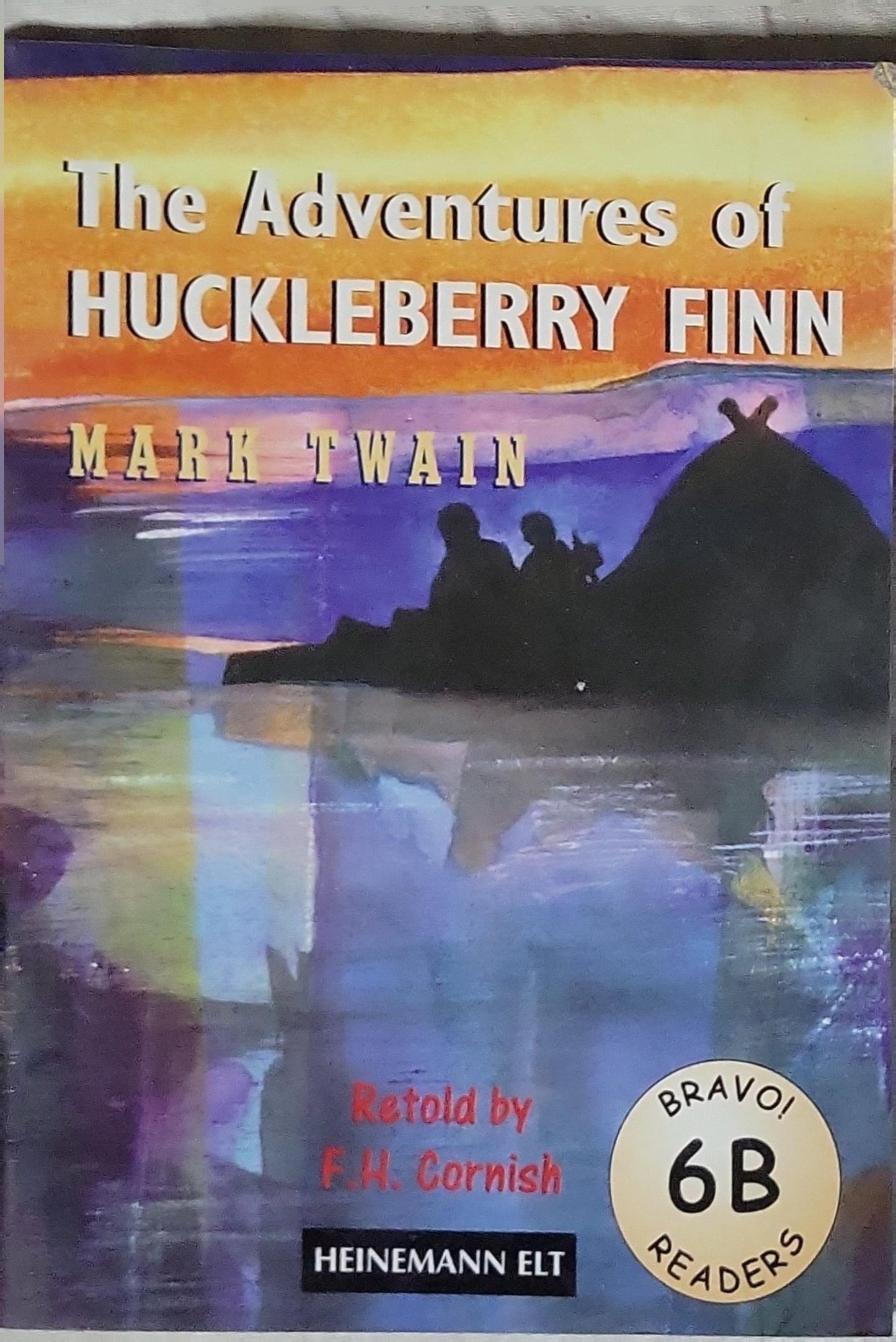 The Adventures of Huckleberry Finn: Retold by F.H. Cornish By Mark Twain and F.H. Cornish