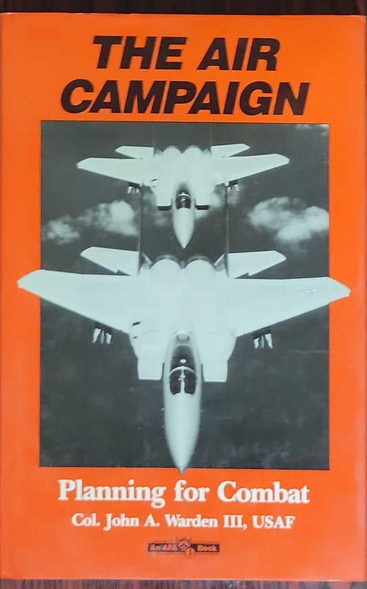 The Air Campaign: Planning for Combat