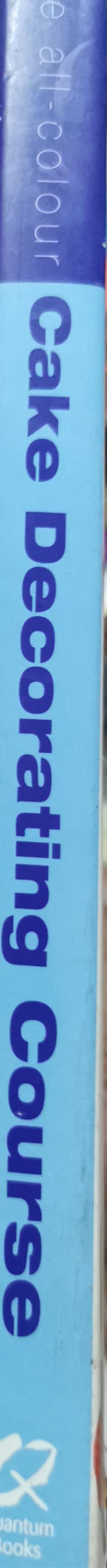 The all-colour Cake Decorating Course: A Step-by-Step Guide to Making Traditional and Fantasy Cakes By Elaine MacGregor