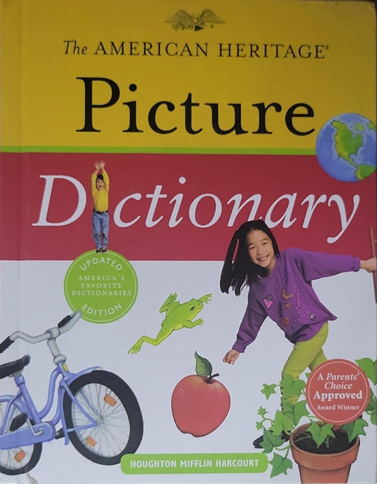 The American Heritage Picture Dictionary: An authoritative first dictionary for children in preschool and early primary grades (ages 4–6)