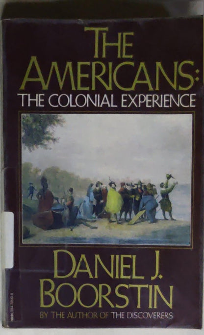 The Americans: The Colonial Experience: The Colonial Experience