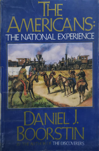The Americans: The National Experience By Daniel J. Boorstin