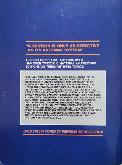 THE ARRL ANTENNA BOOK: A station is only as effective as its antenna system By The American Radio Relay League